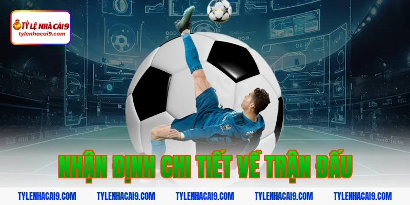 Nhận định chi tiết về trận đấu